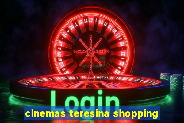 cinemas teresina shopping